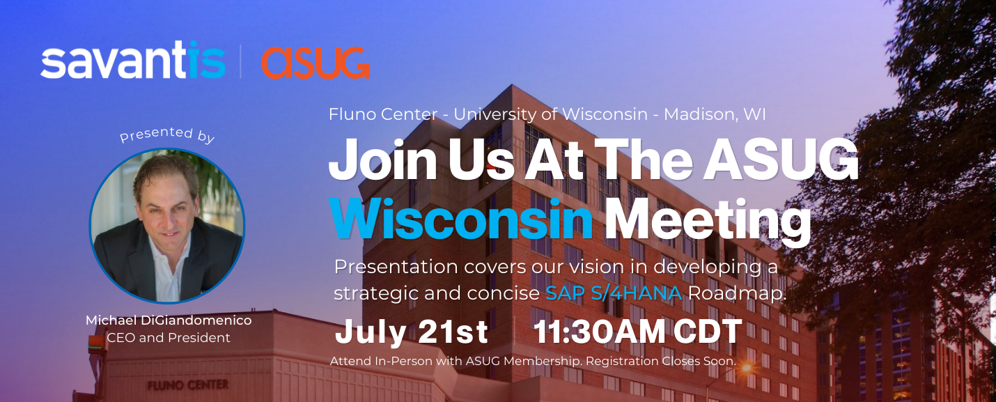 Join Savantis at ASUG Wisconsin Chapter Meeting – Summer 2022