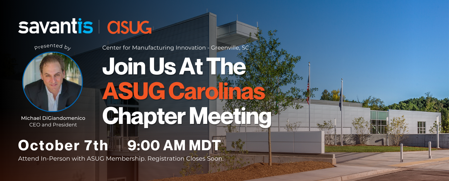 Find Savantis at ASUG Carolinas Chapter Meeting – October 2022