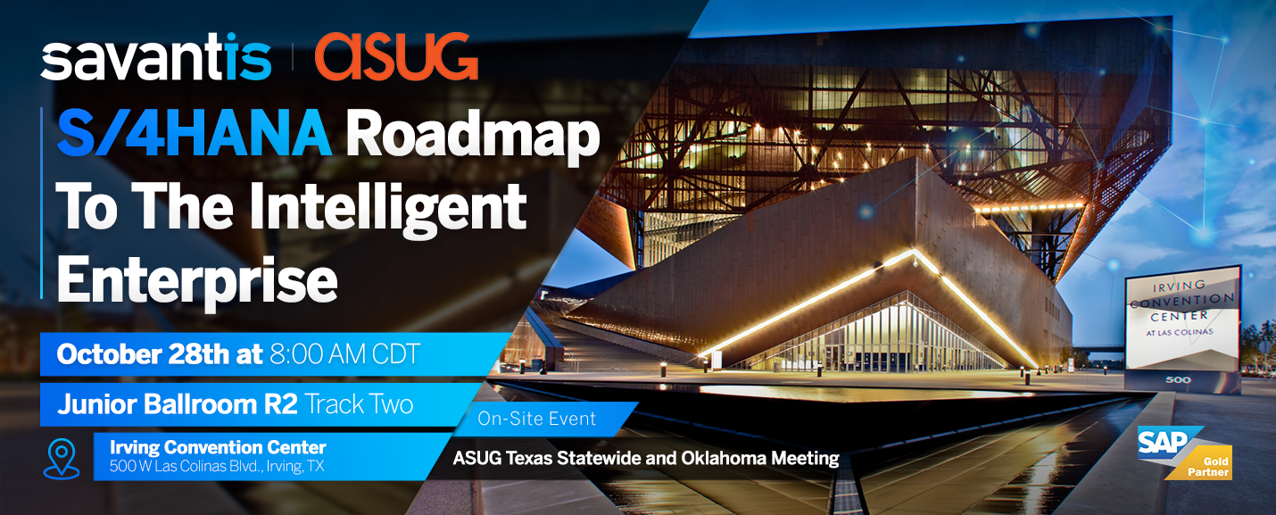 Find Savantis at ASUG TX Statewide and OK – October 2022