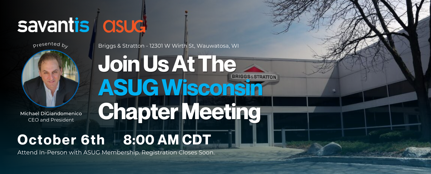 Find Savantis at ASUG Wisconsin Chapter Meeting – October 2022