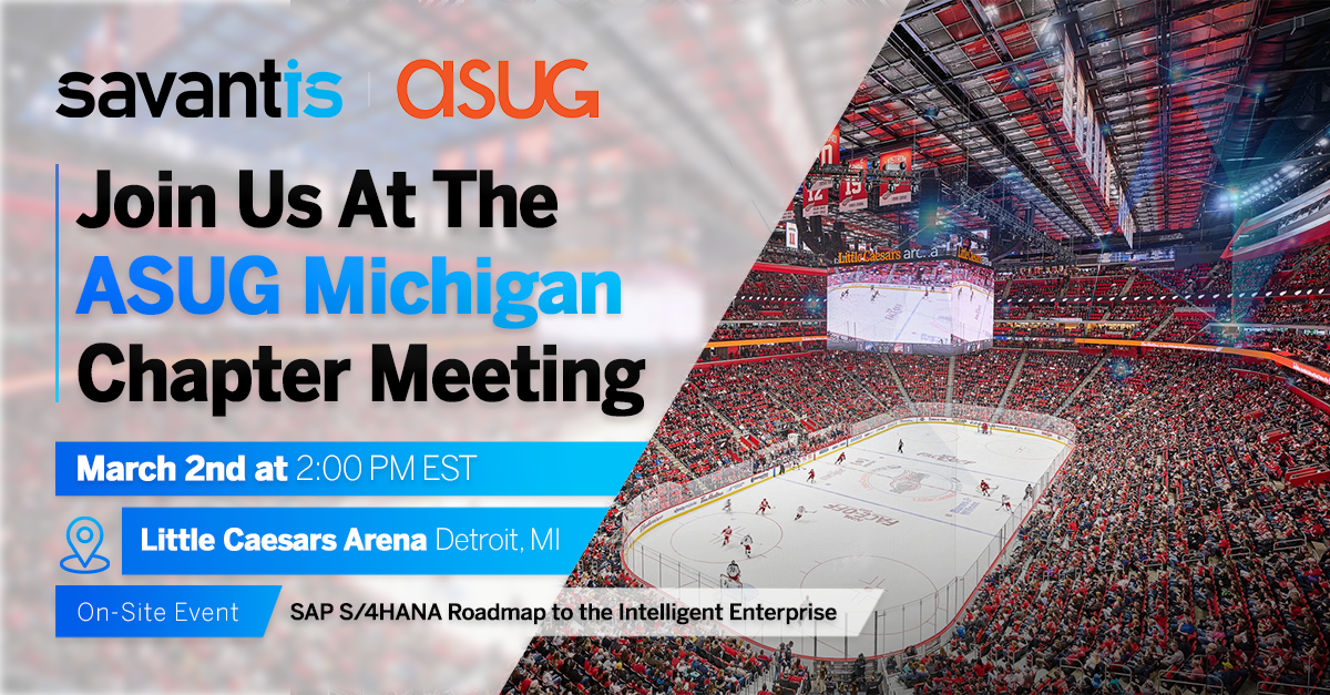 Find Savantis at ASUG Michigan Chapter Meeting – March 2023